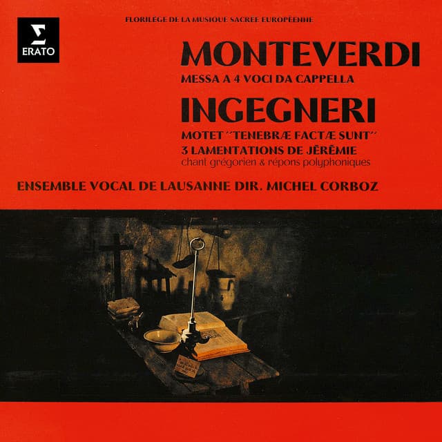 Monteverdi: Messa a 4 voci, SV 190 - Ingegneri: Tenebrae factae sunt & Lamentations de Jérémie - Michel Corboz