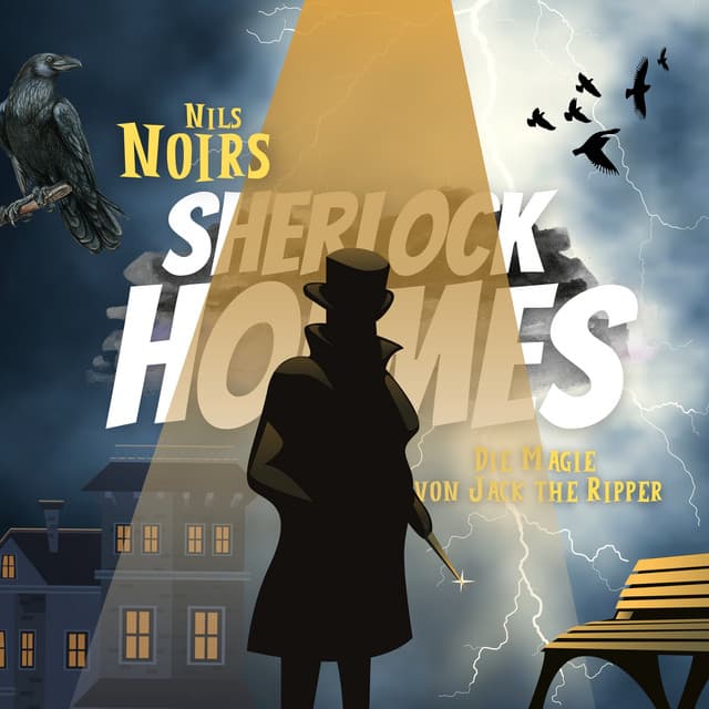 Nils Noirs Sherlock Holmes, Staffel 3 Folge 2: Die Magie von Jack the Ripper - Nils Noir