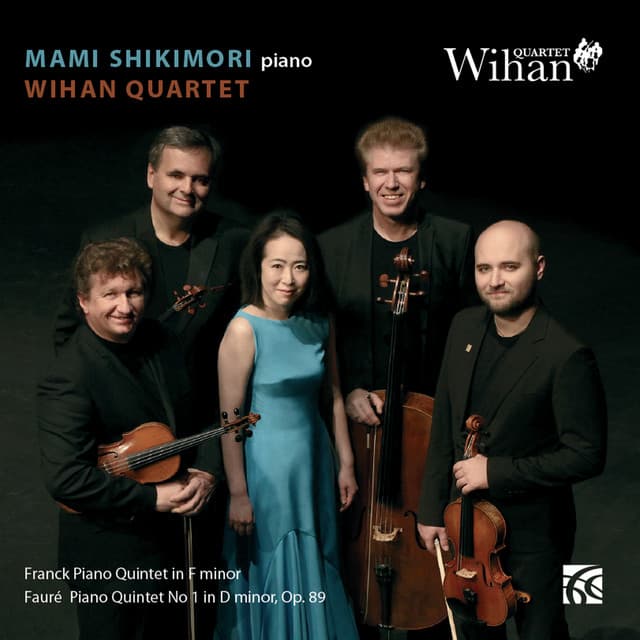 Franck Piano Quintet in F Minor, M7 - Fauré Piano Quintet No. 1 - Mami Shikimori