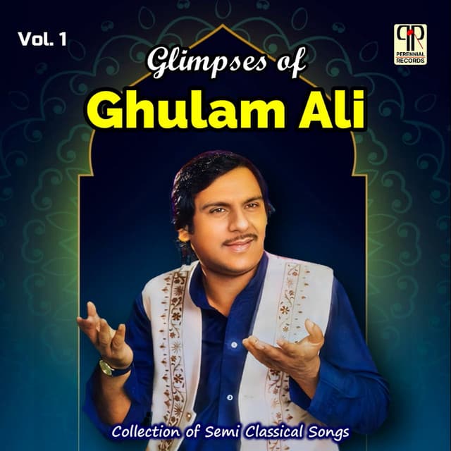 Glimpses Of Ghulam Ali - Ghulam Ali