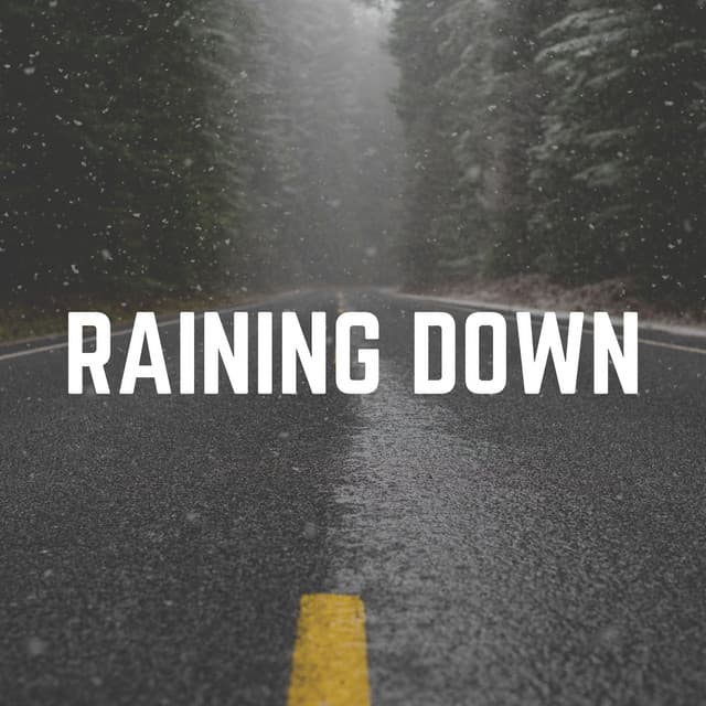 Raining Down - Day & Night Rain