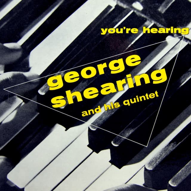 You're Hearing George Shearing - George Shearing