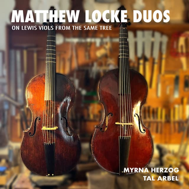 MATTHEW LOCKE: DUOS on Lewis viols from the same tree - Matthew Locke