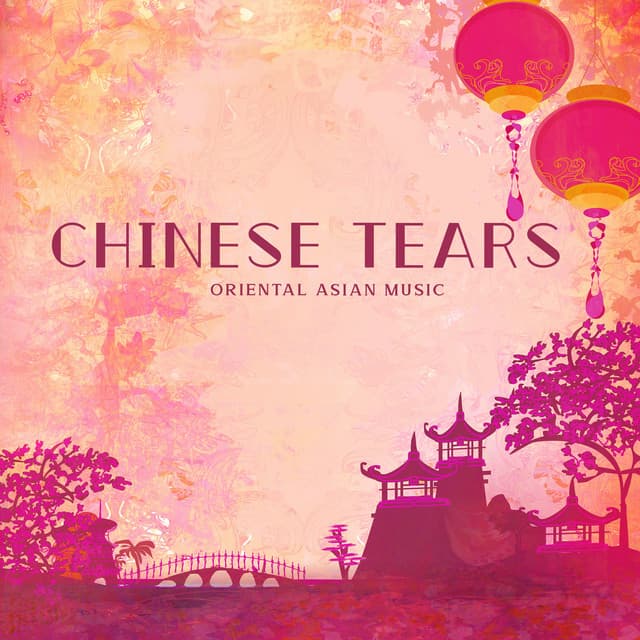 Chinese Tears: Relaxing Traditional Chinese Music & Rain Sounds for Mindfulness and Stress Release, The Ultimate Way To Calm Your Mind, Oriental Asian Music - Asian Zone