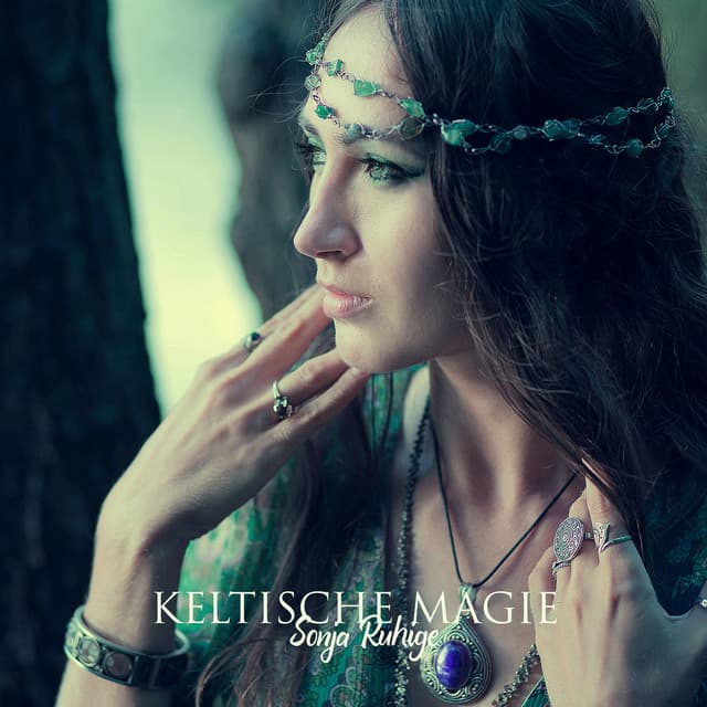 Keltische Magie - Sonja Ruhige