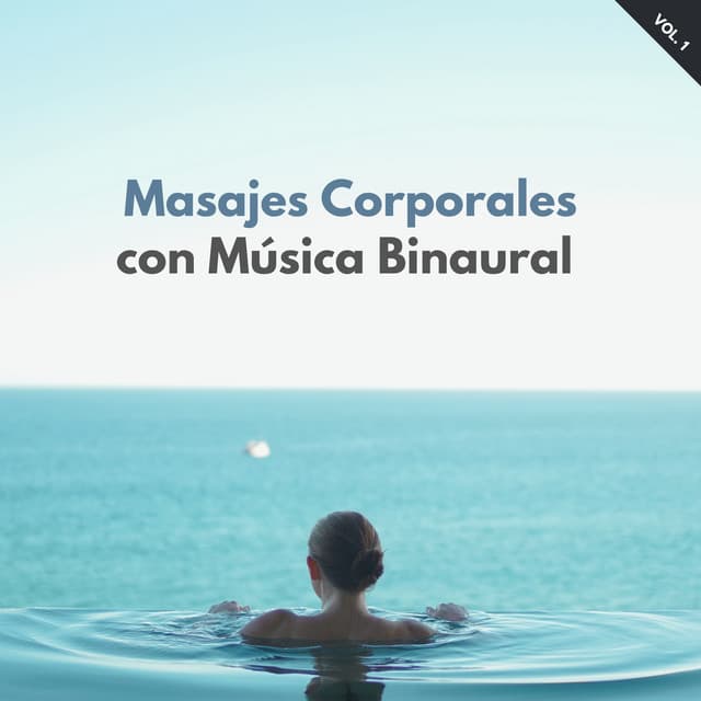Masajes Corporales Con Música Binaural Vol. 1 - Effectum