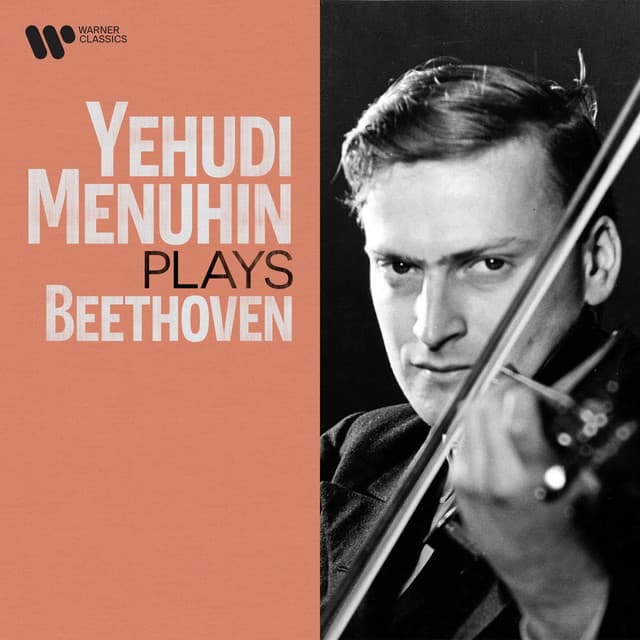 Yehudi Menuhin Plays Beethoven - Ludwig van Beethoven