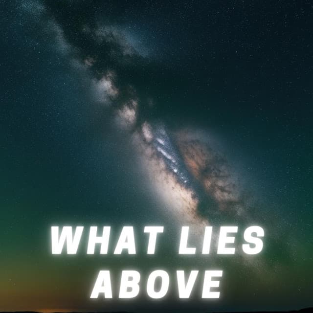 What Lies Above - Alpha Vectoriam