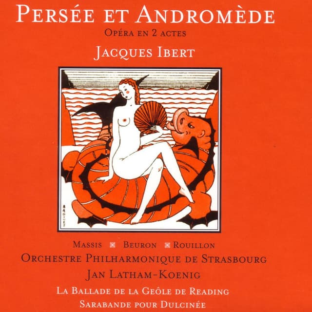 Ibert: Persée et Andromède - Opéra en 2 actes - Jacques Ibert
