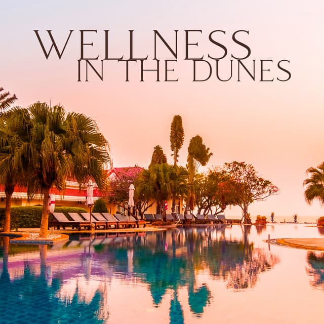 Wellness in the Dunes: Timeless Spa, Arabian Escape Ritual, Awaken Wellness, Asian Zen Spa Music Meditation, Arabian New Age - Relaxing Flute Music Zone