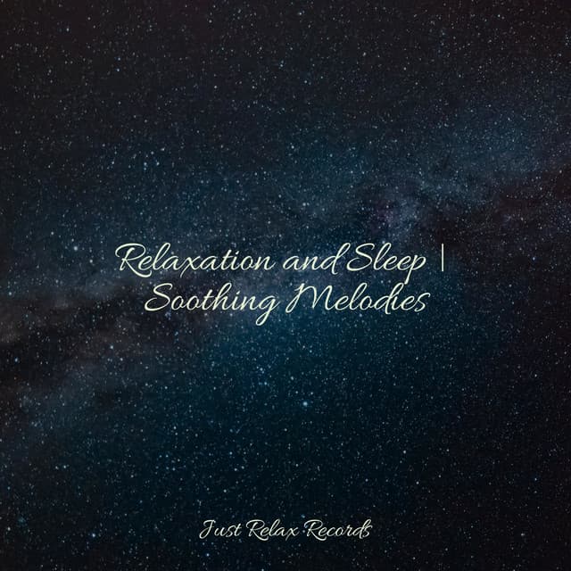 Relaxation and Sleep | Soothing Melodies - Calm Music for Studying