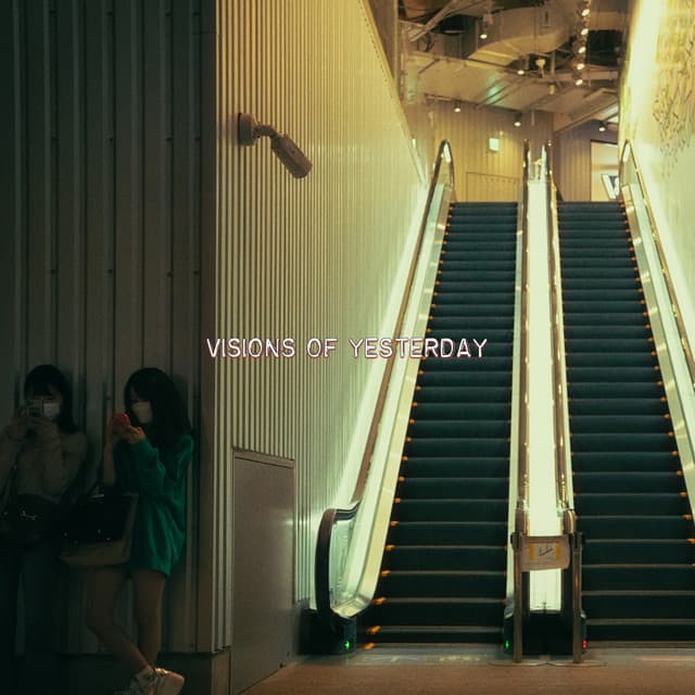 Visions of Yesterday - Chill Music House