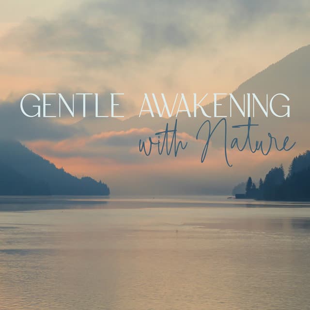 Gentle Awakening with Nature - Nature Music Sanctuary