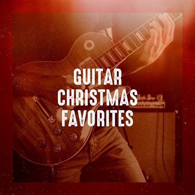 Guitar Christmas Favorites - Christmas Songs