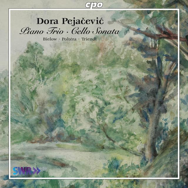 Pejacevic: Piano Trio - Cello Sonata - Dora Pejačević