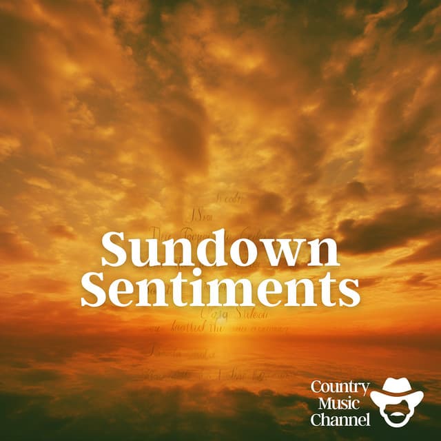 Sundown Sentiments - Country Music Channel