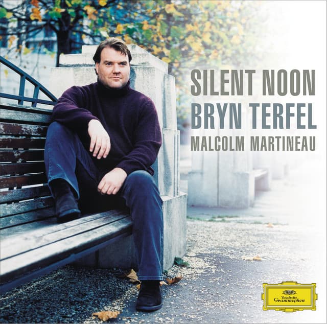 Silent Noon - Bryn Terfel