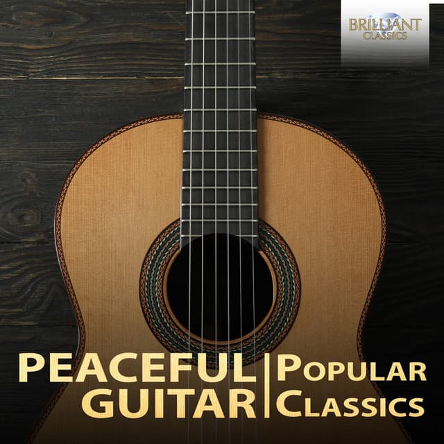 Peaceful Guitar: Popular Classics - Francisco Tárrega