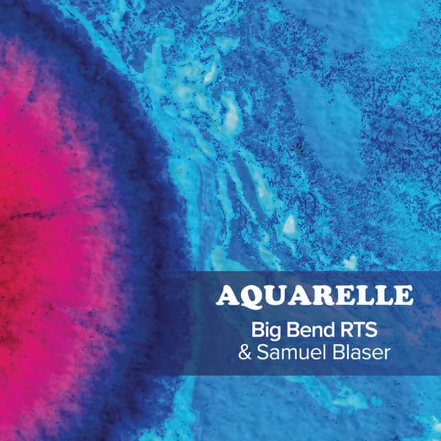 Aquarelle - Big bend RTS