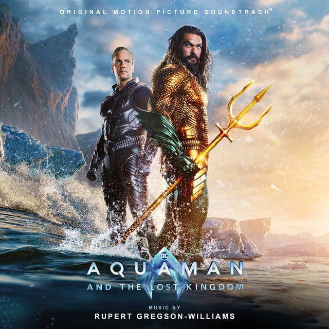 Aquaman and the Lost Kingdom - Rupert Gregson-Williams