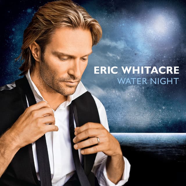 Water Night - Eric Whitacre
