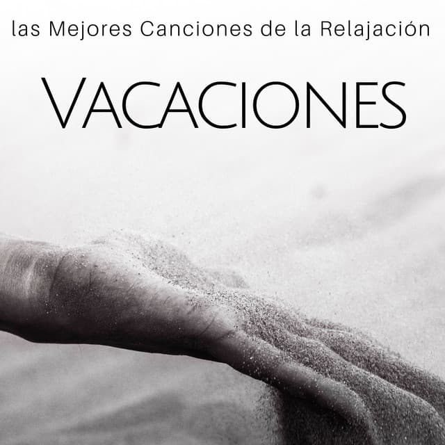 Vacaciones: las Mejores Canciones de la Relajación, Buen Tiempo, Nueva Energía, Música Zen - Horizonte Perdidos