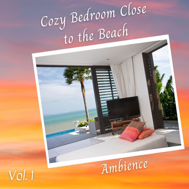 Ambience: Cozy Bedroom Close to the Beach Vol. 1 - Sleep Lab
