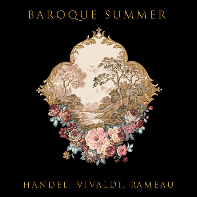 "Baroque Summer" - Handel, Vivaldi & Rameau - George Frideric Handel