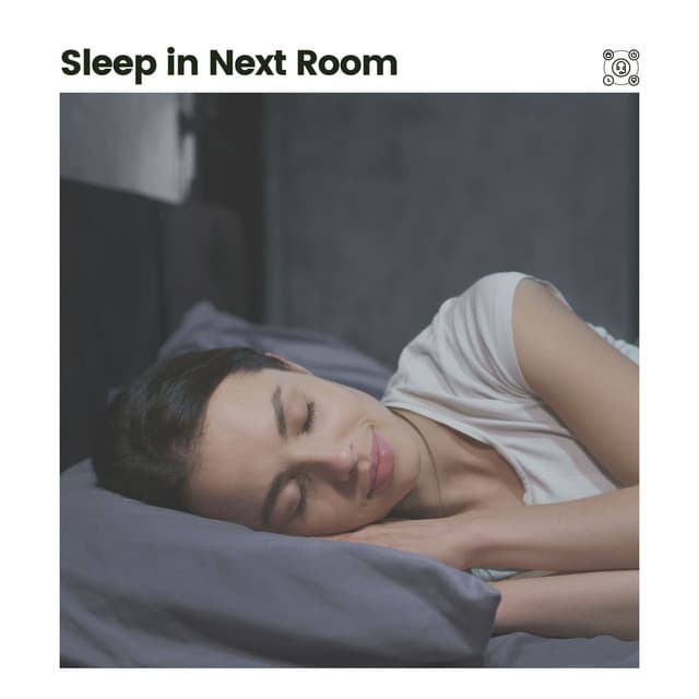 Sleep in Next Room - Relaxation And Meditation