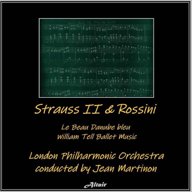 Strauss II & Rossini: Le Beau Danube bleu - William Tell Ballet Music - London Philharmonic Orchestra