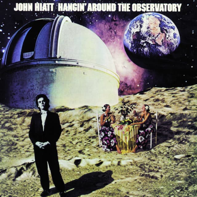 Hangin' Around The Observatory - John Hiatt
