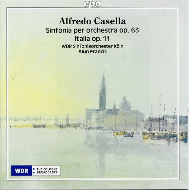 Casella: Symphony No. 3, Op. 63 & Italia, Op. 11 - Alfredo Casella