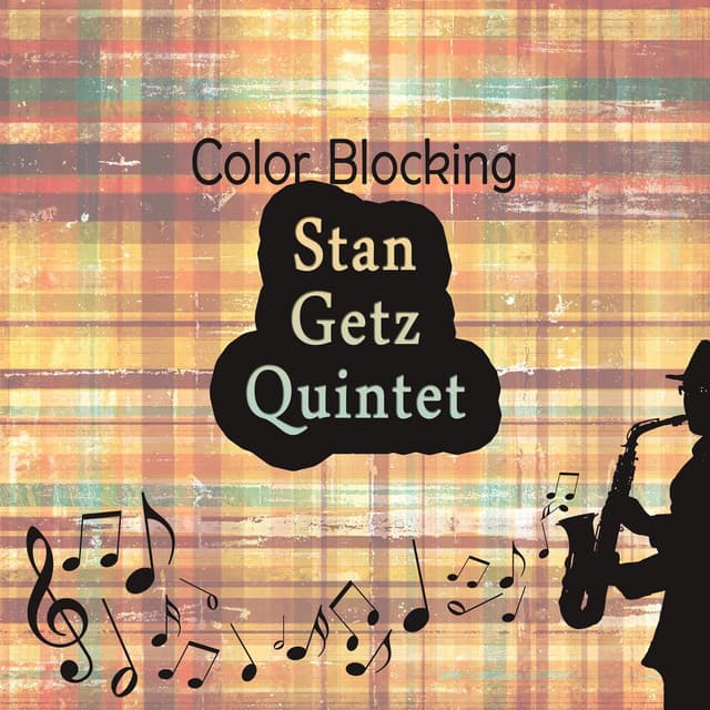 Color Blocking - Stan Getz Quintet