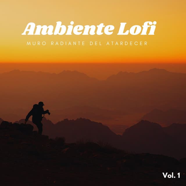 Ambiente Lofi: Muro Radiante Del Atardecer Vol. 1 - Relájate Hip Hop