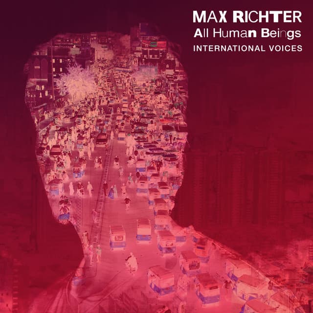 All Human Beings - International Voices - Max Richter