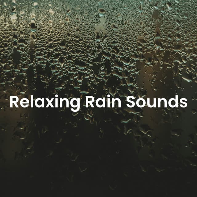 Relaxing Rain Sounds - Naturgeräusche zur Entspannung
