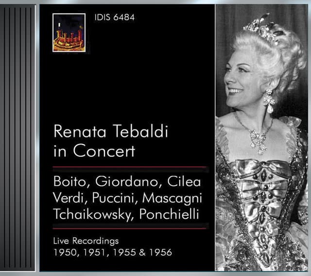 Opera Arias : Tebaldi, Renata - Boito, A. / Giordano, U. / Cilea, F. / Verdi, G. / Puccini, G. / Mascagni, P. / Verdi, G. - Renata Tebaldi