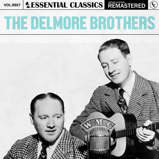 Essential Classics, Vol. 867: The Delmore Brothers - The Delmore Brothers