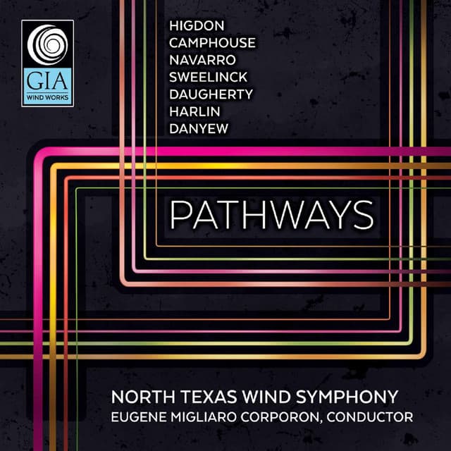 Pathways - North Texas Wind Symphony