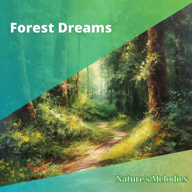 Forest Dreams - Nature's Melodies