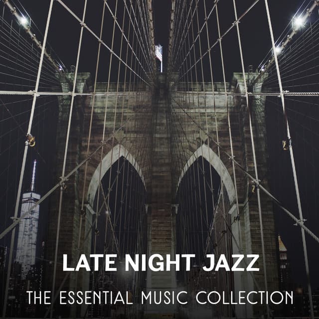 Late Night Jazz – The Essential Music Collection, Romantic Evening, Instrumental Songs, Piano Bar Mood on Manhattan - Relaxing Music Jazz Universe