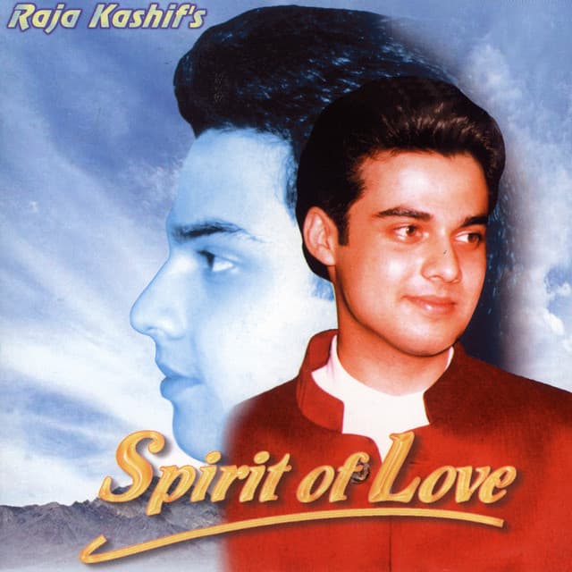 Spirit of Love - Raja Kashif