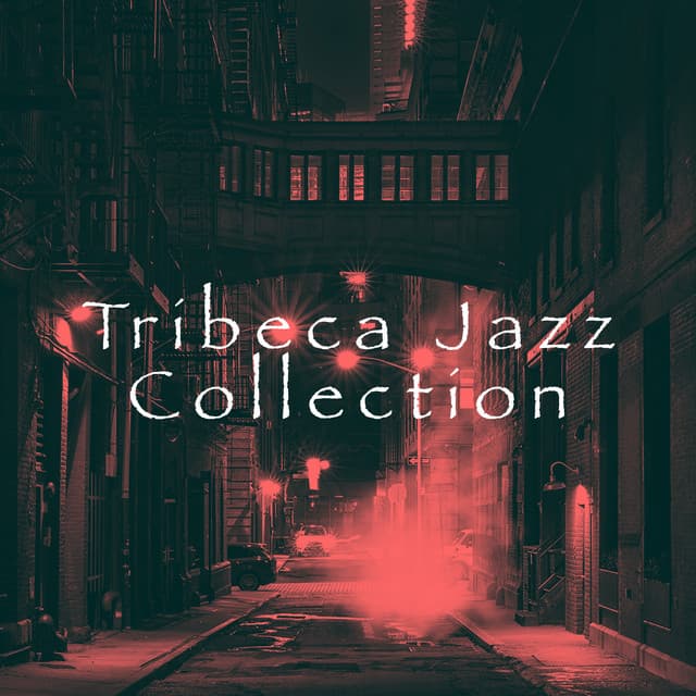 Tribeca Jazz Collection - Smooth Jazz Sax Instrumentals