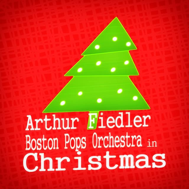 Arthur Fiedler & Boston Pops Orchestra in Christmas - Arthur Fiedler