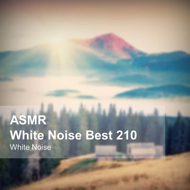 White Noise ASMR Best 210 - White Noise