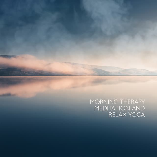 Morning Therapy Meditation and Relax Yoga Music - Relax Yoga Music Meditation