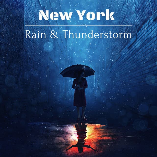 New York Rain & Thunderstorm: Gentle Sounds of Nature to Fall Asleep, Relaxing Meditation Music - 125 Nature Sounds