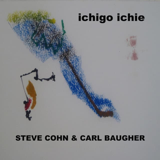 Ichigo Ichie - Steve Cohn