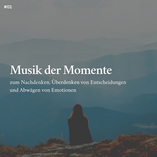 * Musik der Momente zum Nachdenken, Überdenken von Entscheidungen und Abwägen von Emotionen * - Schlafmusik