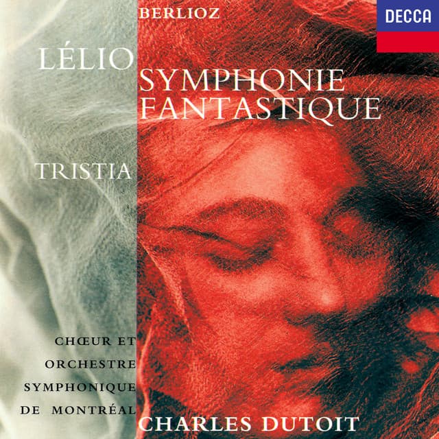 Berlioz: Lélio; Symphonie fantastique; Tristia - Hector Berlioz